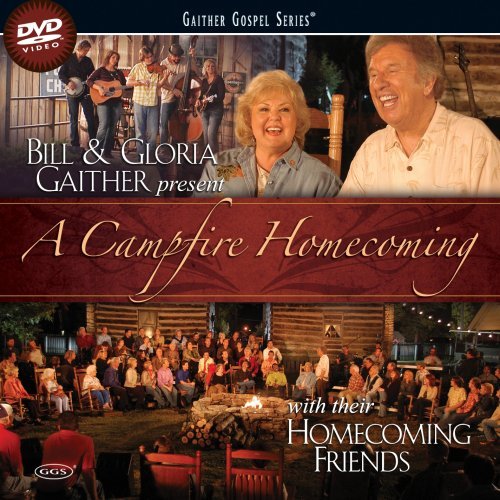 Bill and Gloria Gaither - A Campfire Homecoming 2008